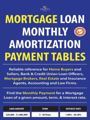 Mortgage Loan Monthly Amortization Payment Tables: Easy to use reference for home buyers and sellers, mortgage brokers, bank and credit union loan ... of a given amount, term, and interest rate