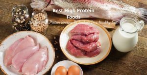 Best Protein Foods are found in many foods such as meat, fish, eggs, milk, soybeans, and whole grains as a source of high protein