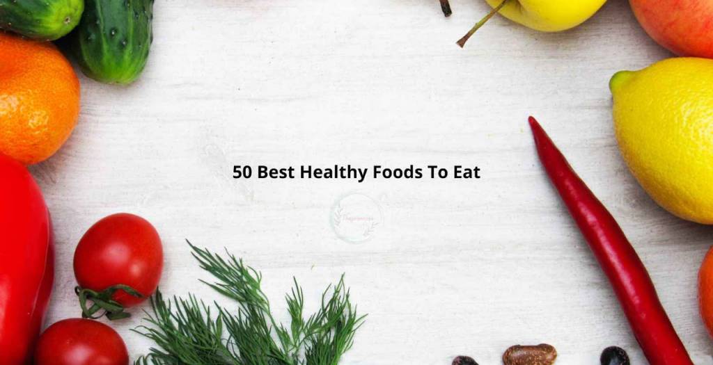 50 best healthy foods 13 1